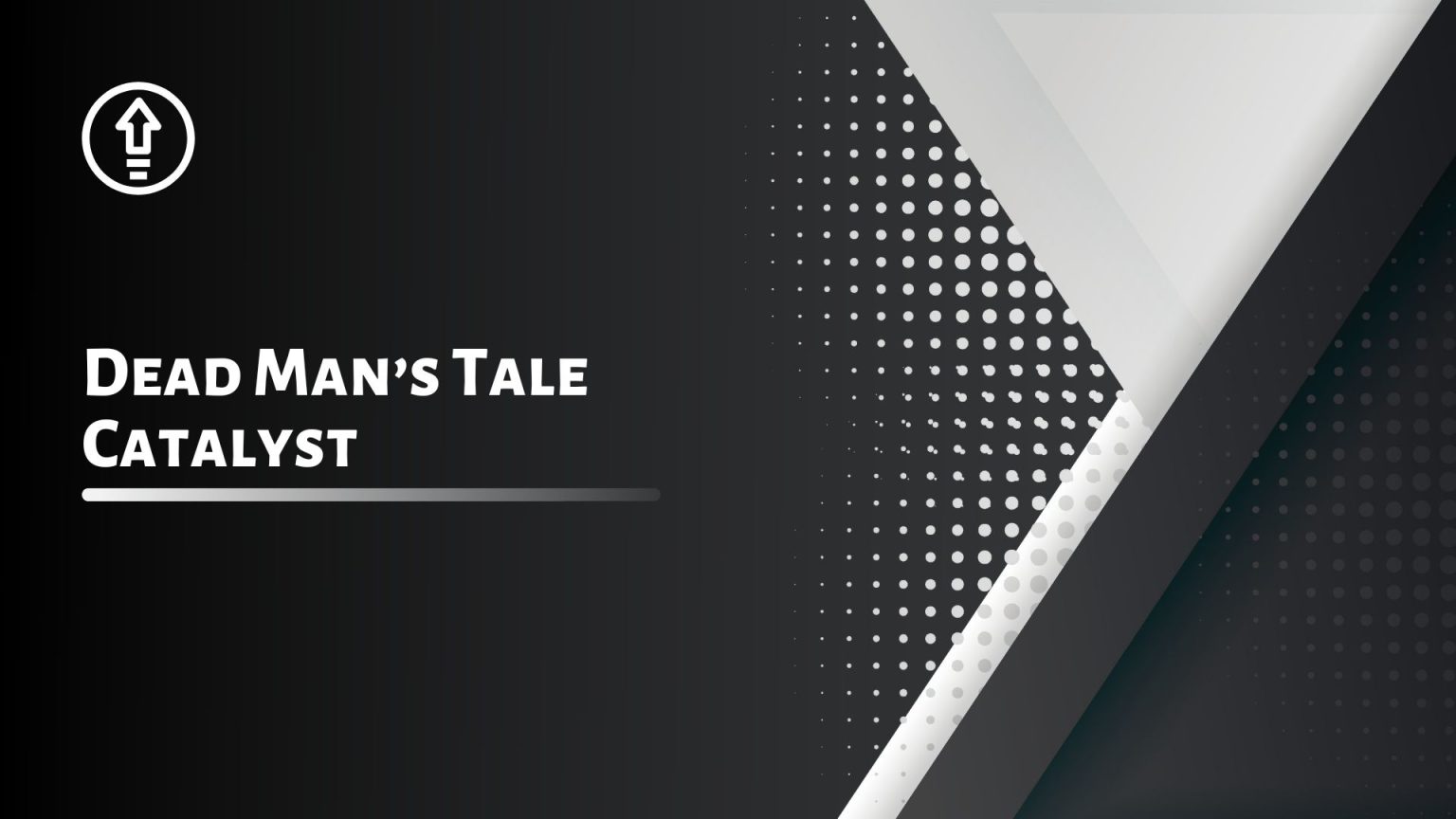 Dead Man’s Tale Catalyst Stealth Boosting