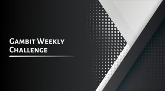 Gambit Weekly Challenge