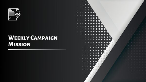 Weekly Campaign Mission