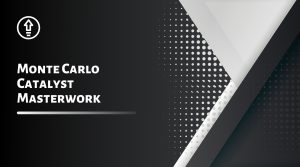 Monte Carlo Catalyst Masterwork