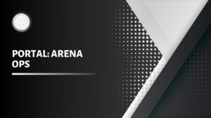 PORTAL: ARENA OPS